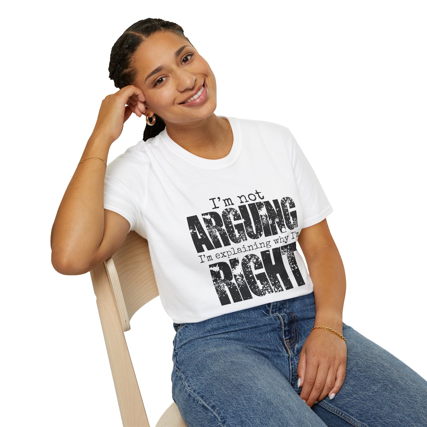 Funny Saying T-Shirt: Sarcastic "Ain't Arguing" Sassy Tee