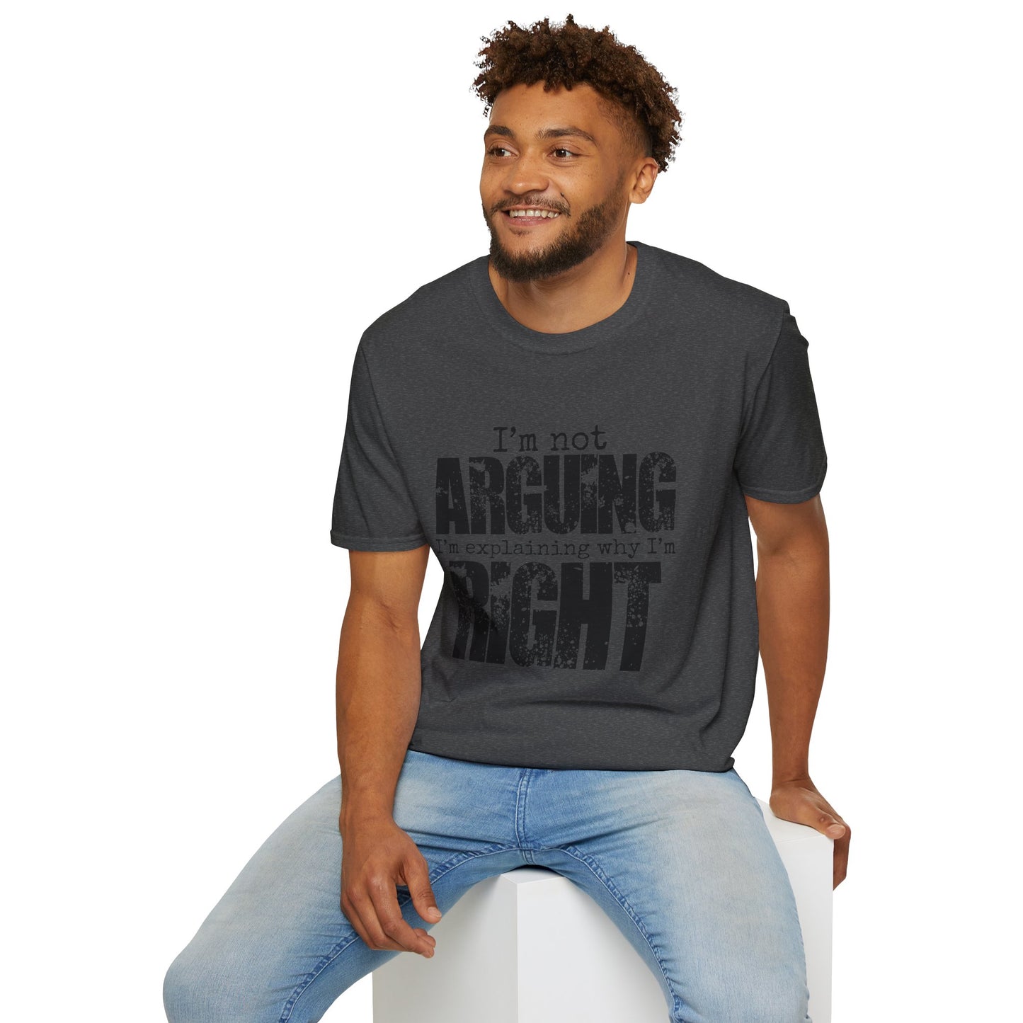 Funny Saying T-Shirt: Sarcastic "Ain't Arguing" Sassy Tee