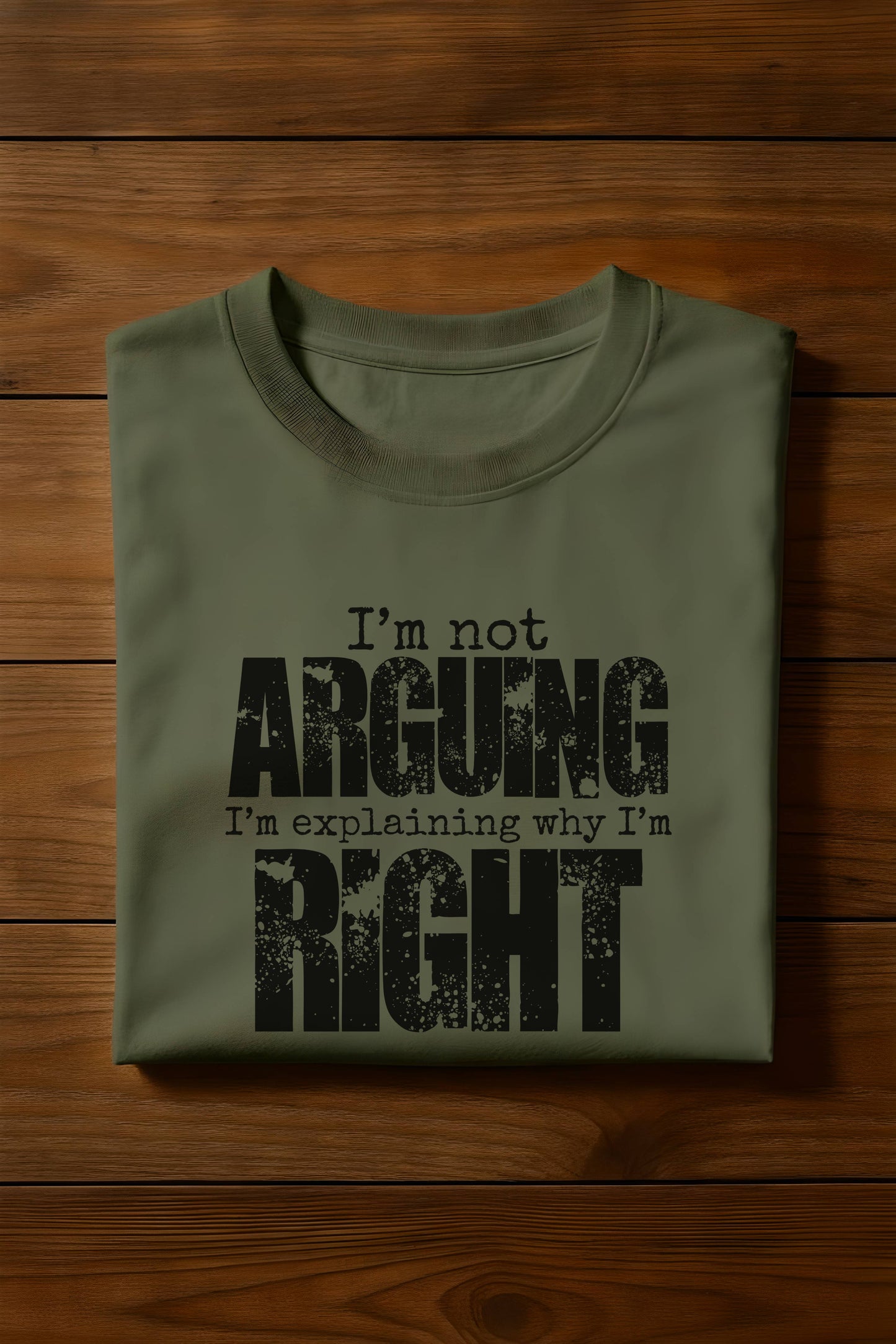 Funny Saying T-Shirt: Sarcastic "Ain't Arguing" Sassy Tee