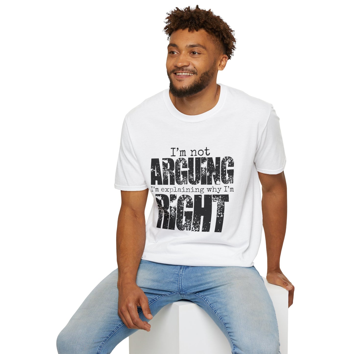 Funny Saying T-Shirt: Sarcastic "Ain't Arguing" Sassy Tee