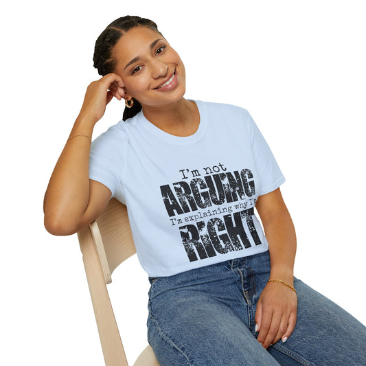 Funny Saying T-Shirt: Sarcastic "Ain't Arguing" Sassy Tee