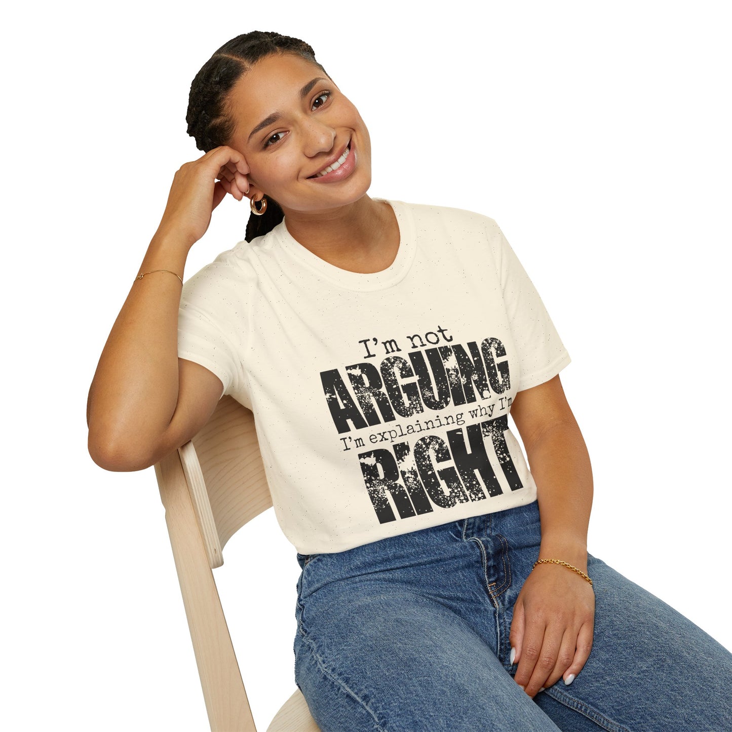 Funny Saying T-Shirt: Sarcastic "Ain't Arguing" Sassy Tee